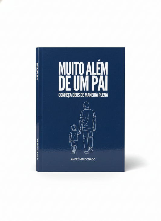 Muito Além de um Pai 2ª Edição